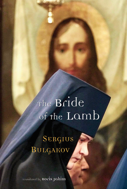 The Bride of the Lamb by Sergius Bulgakov, Boris Jakim, 9780802839152