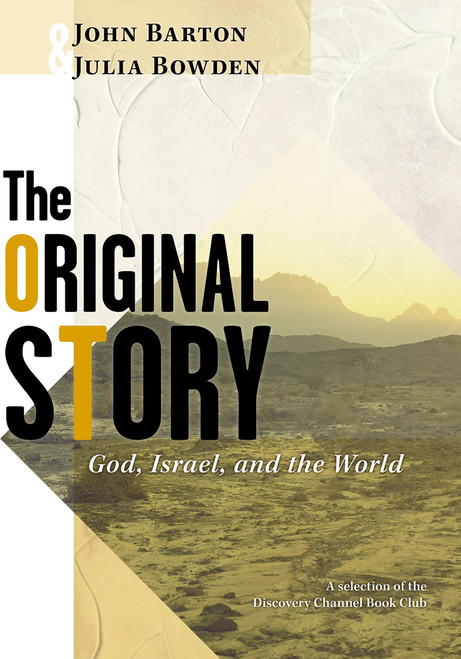 The Original Story (God, Israel, and the World) by John Barton, Julia Bowden, 9780802829009