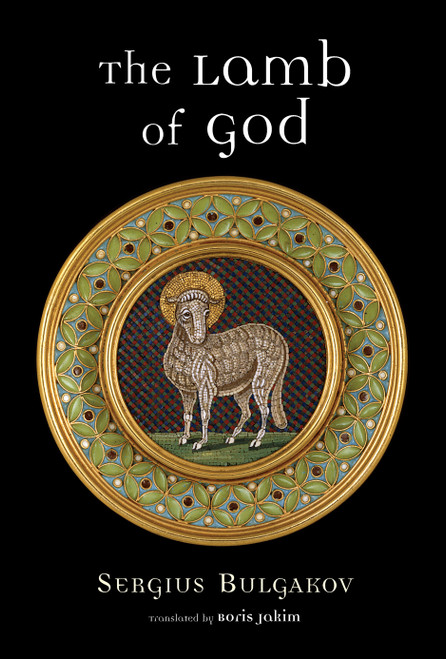 The Lamb of God by Sergius Bulgakov, Boris Jakim, 9780802827791