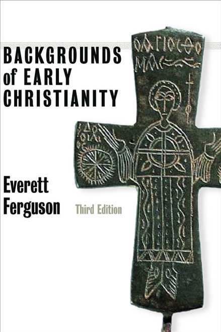 Backgrounds of Early Christianity by Everett Ferguson, 9780802822215