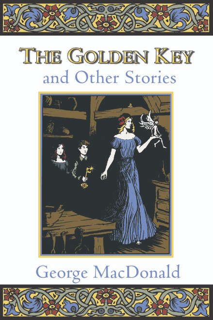 The Golden Key and Other Stories by George MacDonald, 9780802818591