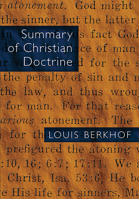 Summary of Christian Doctrine by Louis Berkhof, 9780802815132