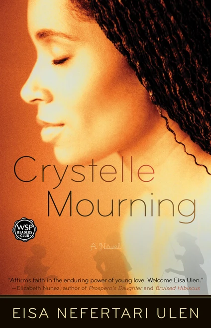 Crystelle Mourning (A Novel) by Eisa Nefertari Ulen, 9780743277594