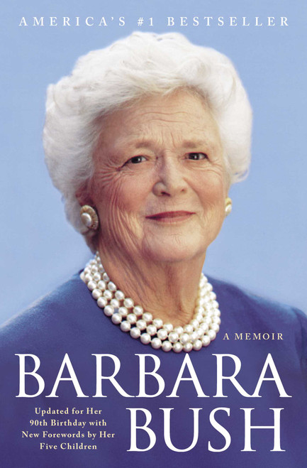 Barbara Bush (A Memoir) by Barbara Bush, 9781501117787