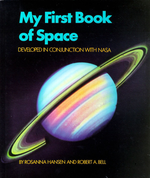 My First Book of Space (Developed in conjunction with NASA) by Robert A. Bell, Rosanna Hansen, 9780671602628