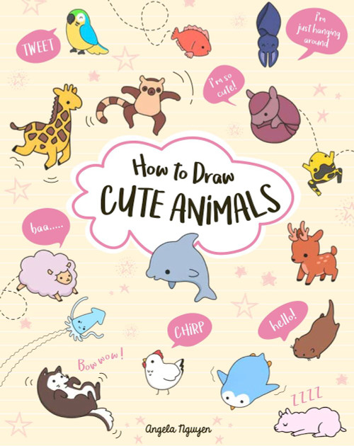 How to Draw Cute Animals by Angela Nguyen, 9781454931010