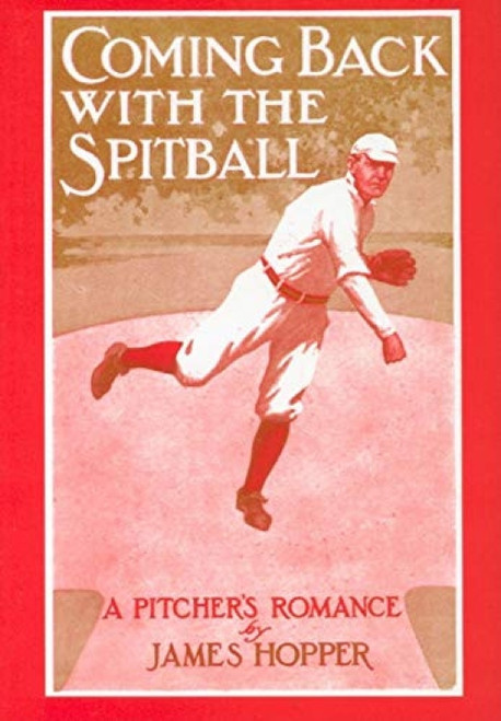 Coming Back with the Spitball by James Hopper, 9781557094254