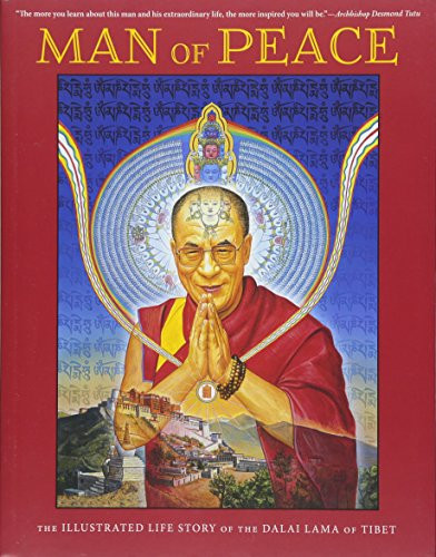 Man of Peace (The Illustrated Life Story of the Dalai Lama of Tibet) by William Meyers, Robert A.F. Thurman, Michael G. Burbank, 9781941312049