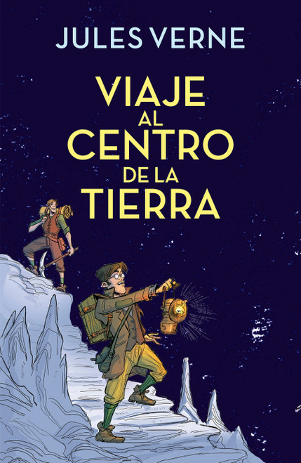 Viaje al centro de la tierra / Journey to the Center of the Earth (Spanish Edition) by Jules Verne, 9788420487908
