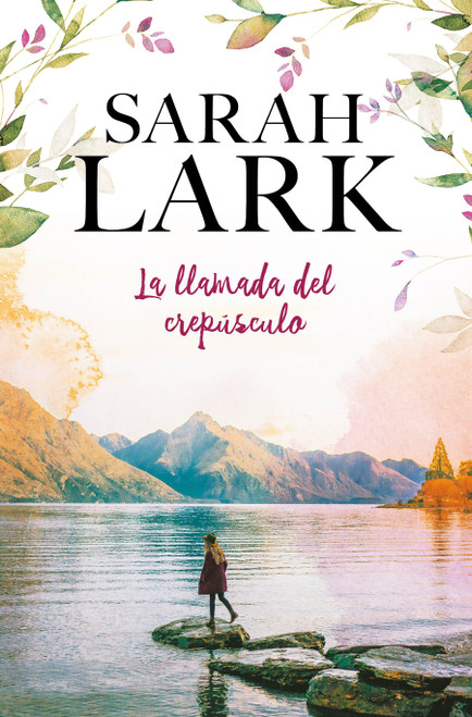 La llamada del crepúsculo / Call of Dawn (Spanish Edition) by Sarah Lark, 9788416712939