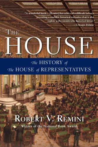 The House (The History of the House of Representatives) by Robert V. Remini, Library of Congress, 9780061341113