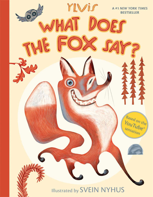 What Does the Fox Say? by Ylvis, Christian Løchstøer, Svein Nyhus, 9781481422239