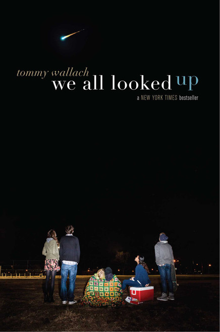 We All Looked Up by Tommy Wallach, 9781481418775