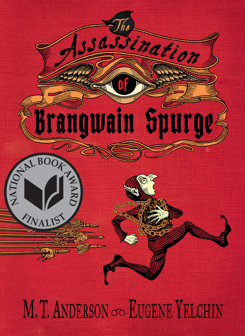 The Assassination of Brangwain Spurge by M. T. Anderson, Eugene Yelchin, Eugene Yelchin, 9780763698225