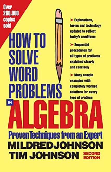 How to Solve Word Problems in Algebra, 2nd Edition by Timothy E. Johnson, Mildred Johnson, 9780071343077