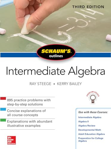 Schaum's Outline of Intermediate Algebra, Third Edition by Ray Steege, Kerry Bailey, 9781260120745