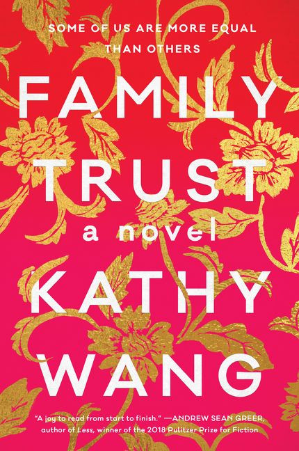 Family Trust (A Novel) by Kathy Wang, 9780062855251
