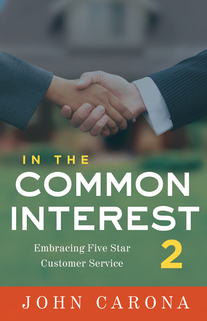 In the Common Interest II (Embracing Five Star Customer Service) by John Carona, 9781626344624