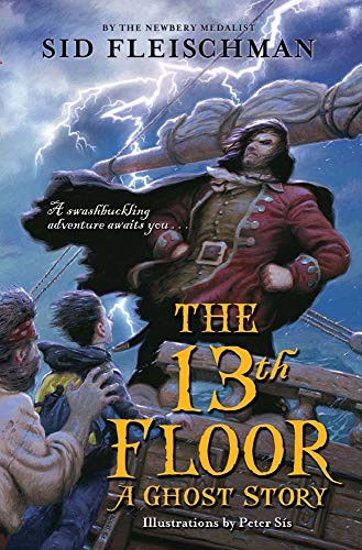 The 13th Floor (A Ghost Story) by Sid Fleischman, Peter Sis, 9780061345036