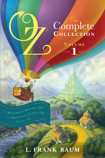 Oz, the Complete Collection, Volume 1 (The Wonderful Wizard of Oz; The Marvelous Land of Oz; Ozma of Oz) by L. Frank Baum, 9781442485471
