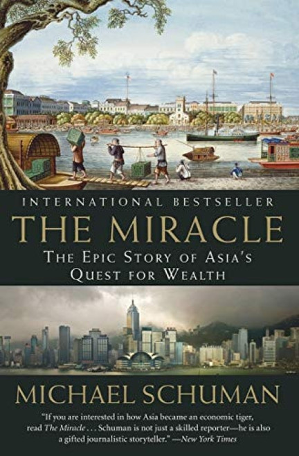 The Miracle (The Epic Story of Asia's Quest for Wealth) by Michael Schuman, 9780061346699