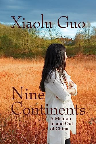Nine Continents (A Memoir In and Out of China) - 9780802128676 by Xiaolu Guo, 9780802128676