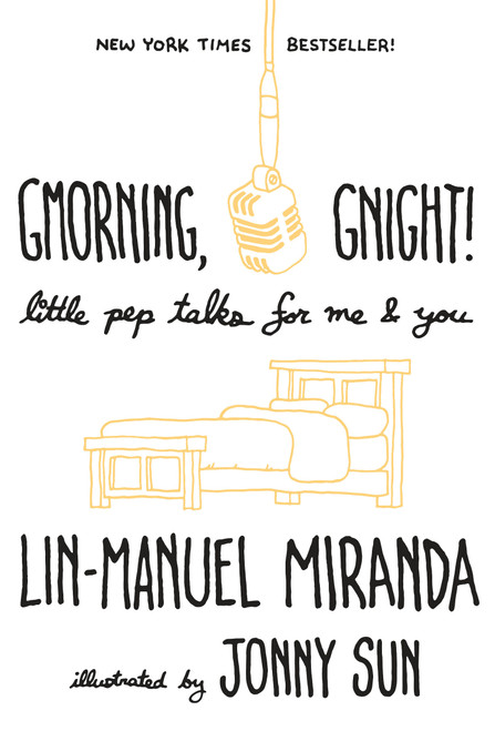 Gmorning, Gnight! (Little Pep Talks for Me & You) by Lin-Manuel Miranda, Jonny Sun, 9781984854278