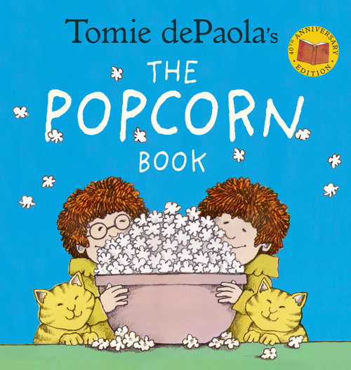 Tomie dePaola's The Popcorn Book (40th Anniversary Edition) - 9780823440603 by Tomie dePaola, 9780823440603