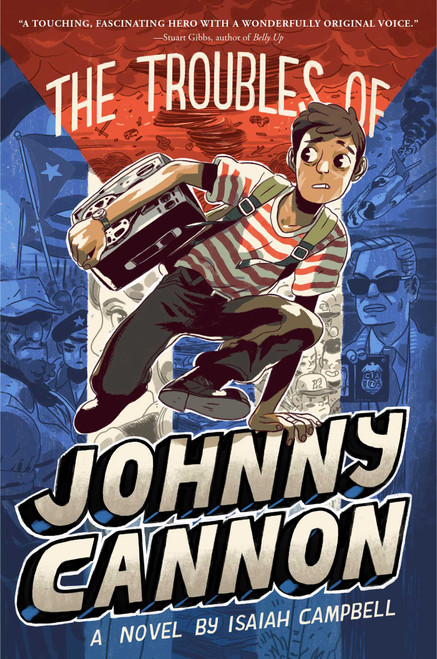 The Troubles of Johnny Cannon by Isaiah Campbell, 9781481400039