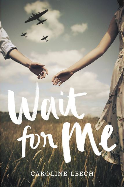 Wait for Me - 9780062459893 by Caroline Leech, 9780062459893