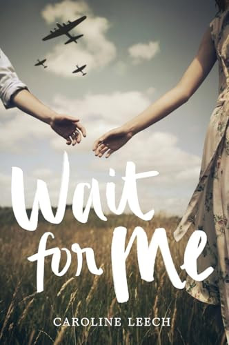 Wait for Me - 9780062459893 by Caroline Leech