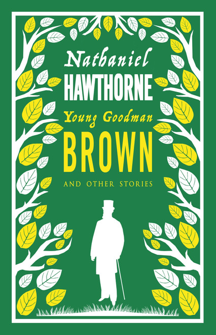 Young Goodman Brown and Other Stories by Nathaniel Hawthorne, 9781847496522