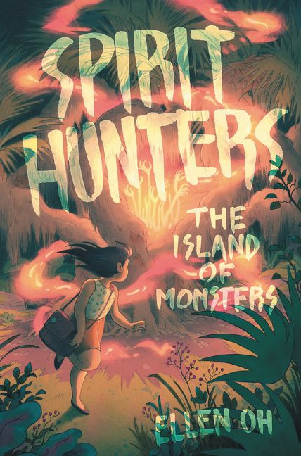 Spirit Hunters #2: The Island of Monsters by Ellen Oh, 9780062430113