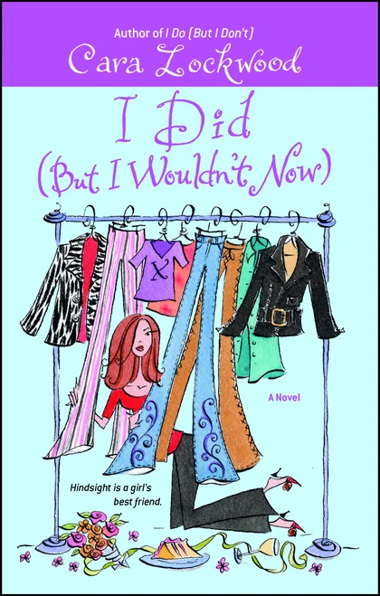 I Did (But I Wouldn't Now) by Cara Lockwood, 9780743499439