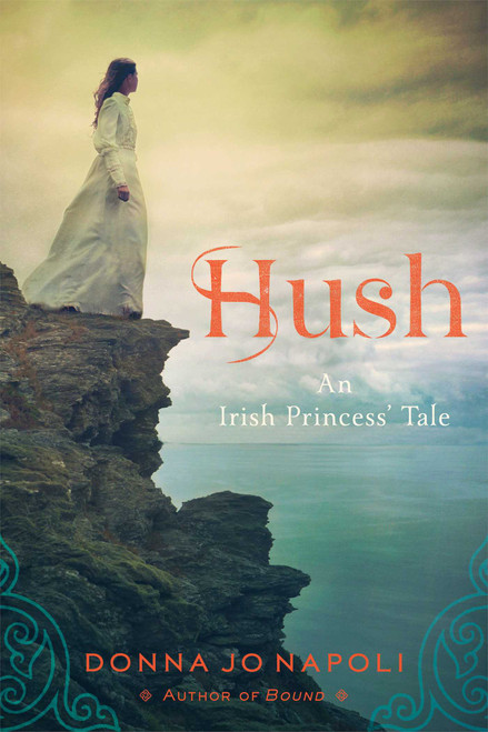 Hush (An Irish Princess' Tale) by Donna Jo Napoli, 9781442494961