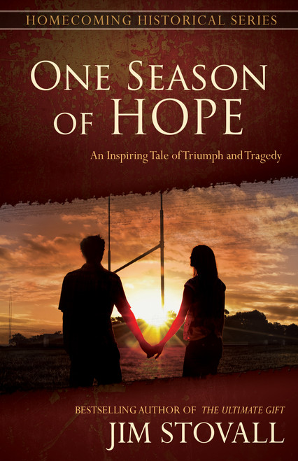 One Season of Hope (An Inspiring Tale of Triumph and Tragedy) by Jim Stovall, 9780768407129