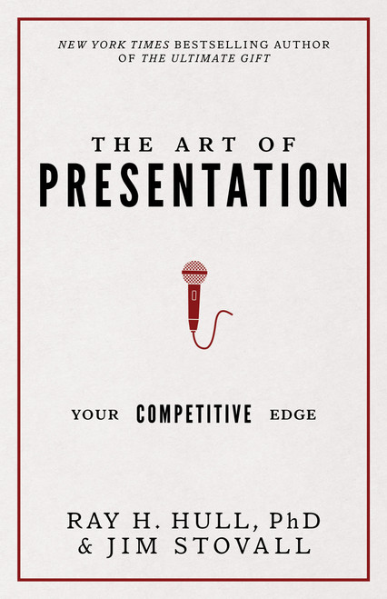The Art of Presentation (Your Competitive Edge) by Jim Stovall, Ray Hull, PhD, 9780768411393