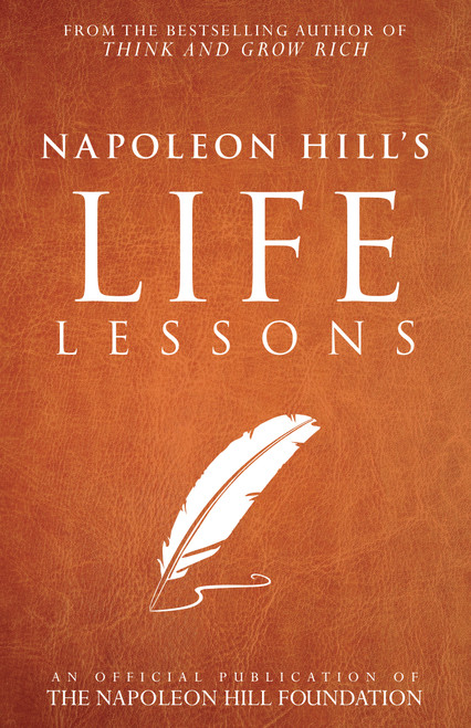 Napoleon Hill's Life Lessons by Napoleon Hill, Judith Williamson, 9781937879761