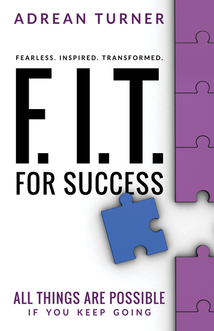 F.I.T. for Success (Fearless, Inspired, Transformed for Success) by Adrean Turner, 9781937879952