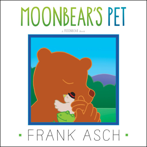 Moonbear's Pet by Frank Asch, Frank Asch, 9781442494305