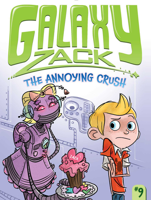 The Annoying Crush by Ray O'Ryan, Jason Kraft, 9781442493636