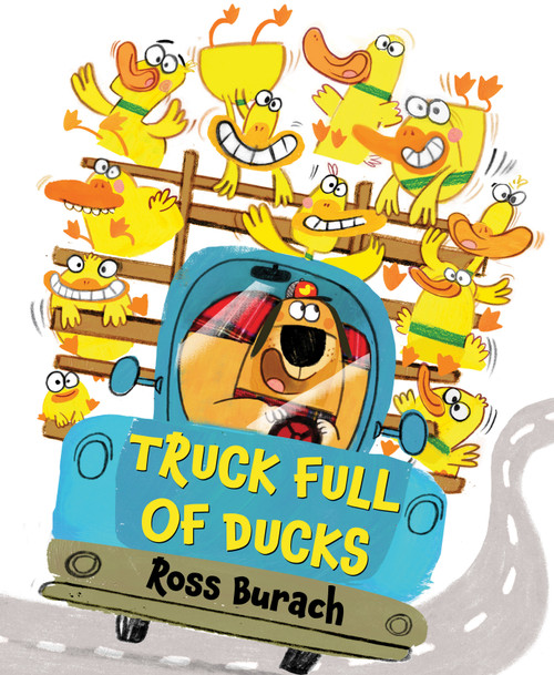 Truck Full of Ducks by Ross Burach, 9781338129366