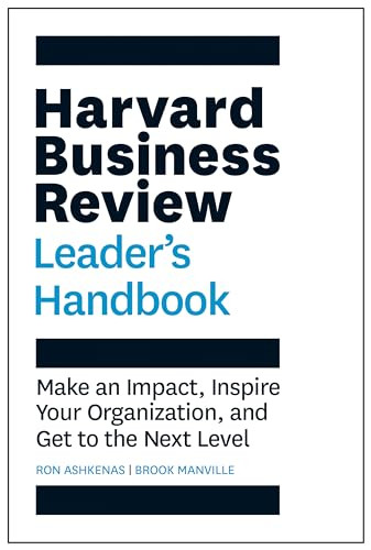 Harvard Business Review Leader's Handbook (Make an Impact, Inspire Your Organization, and Get to the Next Level) by Ron Ashkenas, Brook Manville, 9781633693760