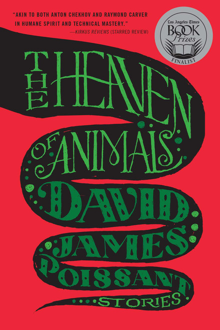 The Heaven of Animals (Stories) by David James Poissant, 9781476729978