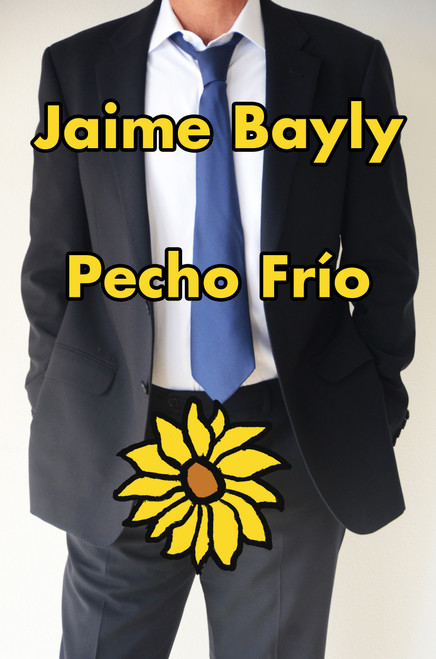Pecho frío / Cold Chest (Spanish Edition) by Jaime Bayly, 9780525564966