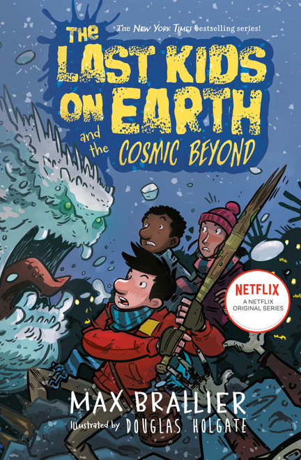 The Last Kids on Earth and the Cosmic Beyond by Max Brallier, Douglas Holgate, 9780425292082