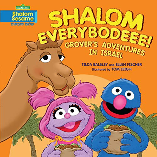 Shalom Everybodeee! (Grover's Adventures in Israel) - 9780761375586 by Tilda Balsley, Ellen Fischer, Tom Leigh, 9780761375586