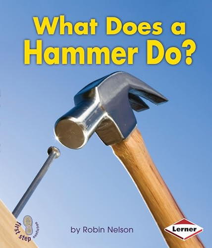 What Does a Hammer Do? - 9781580139472 by Robin Nelson, 9781580139472