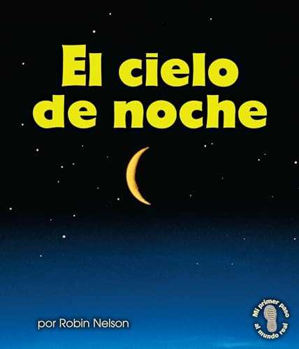 El cielo de noche (The Night Sky) (Spanish Edition) by Robin Nelson, 9780761393603