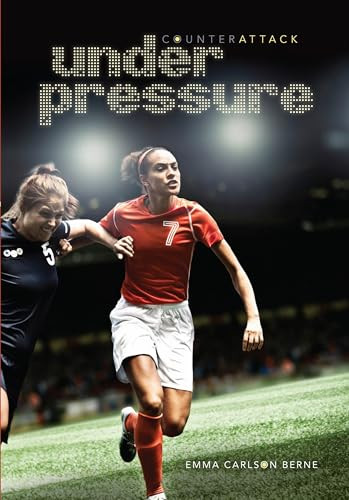 Under Pressure - 9781467707183 by Emma Carlson-Berne, 9781467707183